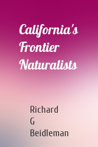 California's Frontier Naturalists