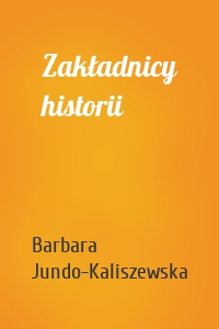 Zakładnicy historii