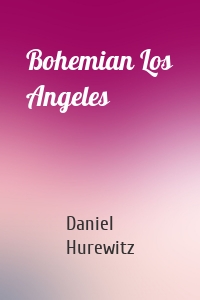 Bohemian Los Angeles