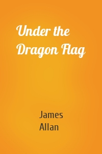 Under the Dragon Flag