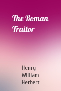 The Roman Traitor