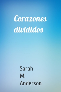 Corazones divididos