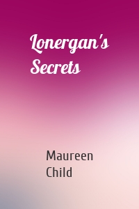 Lonergan's Secrets