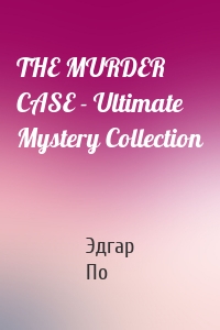 THE MURDER CASE - Ultimate Mystery Collection