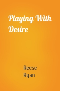 Playing With Desire