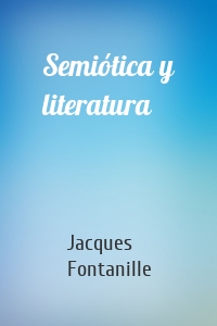 Semiótica y literatura