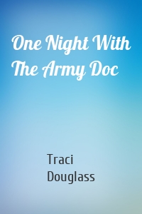 One Night With The Army Doc