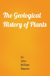 The Geological History of Plants