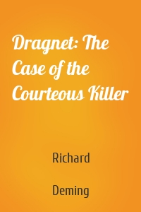 Dragnet: The Case of the Courteous Killer