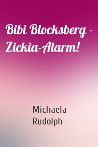 Bibi Blocksberg - Zickia-Alarm!