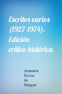 Escritos varios (1927-1974). Edición crítico-histórica
