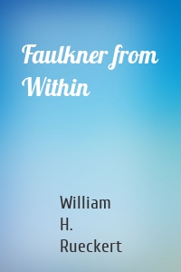 Faulkner from Within