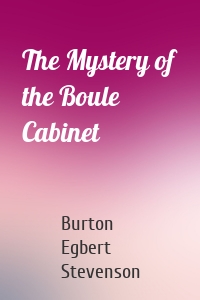 The Mystery of the Boule Cabinet