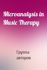 Microanalysis in Music Therapy