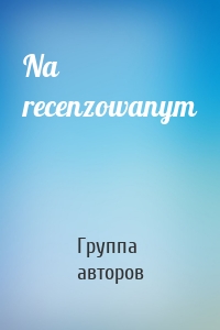 Na recenzowanym