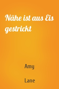 Nähe ist aus Eis gestrickt