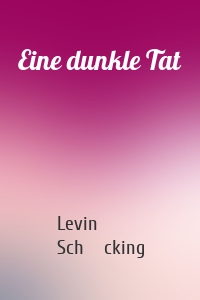 Eine dunkle Tat