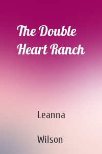 The Double Heart Ranch