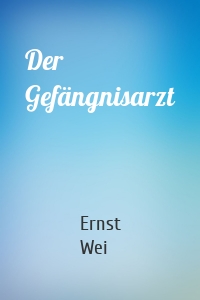 Der Gefängnisarzt