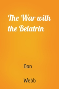 The War with the Belatrin
