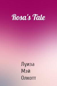Rosa's Tale