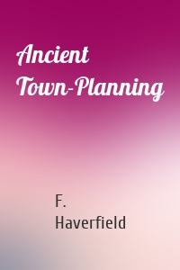 Ancient Town-Planning