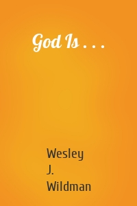 God Is . . .