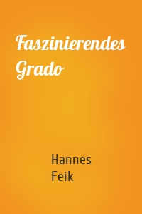 Faszinierendes Grado
