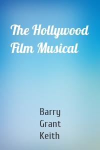 The Hollywood Film Musical