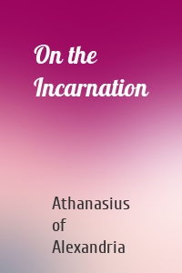 On the Incarnation