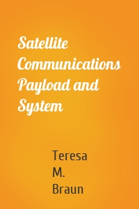 Satellite Communications Payload and System