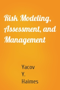 Risk Modeling, Assessment, and Management