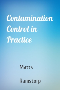 Contamination Control in Practice