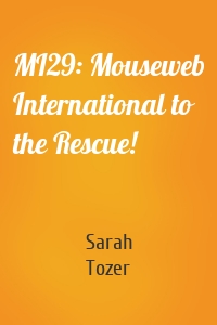 MI29: Mouseweb International to the Rescue!