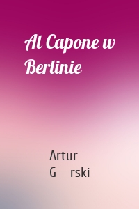 Al Capone w Berlinie