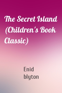 The Secret Island (Children's Book Classic)