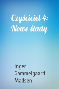 Czyściciel 4: Nowe ślady