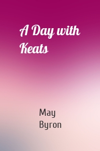A Day with Keats