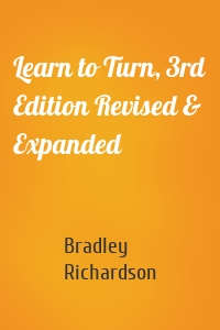 Learn to Turn, 3rd Edition Revised & Expanded