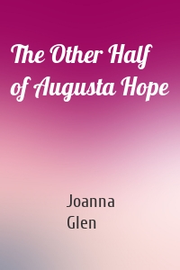 The Other Half of Augusta Hope