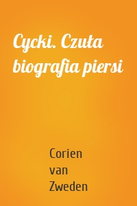 Cycki. Czuła biografia piersi