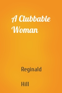 A Clubbable Woman