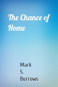 The Chance of Home
