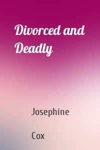 Divorced and Deadly