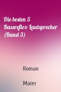 Die besten 5 Bassreflex-Lautsprecher (Band 3)