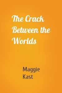 The Crack Between the Worlds