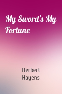 My Sword's My Fortune