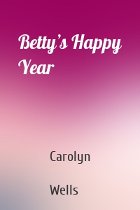 Betty’s Happy Year