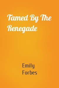 Tamed By The Renegade