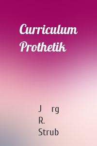 Curriculum Prothetik